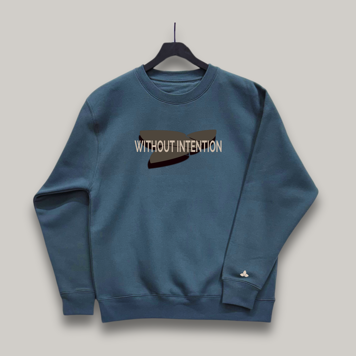 "WITHOUT INTENTION" Sweatshirt – Exclusive Edition